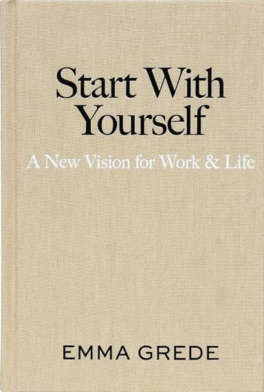 Start With Yourself by Emma Grede