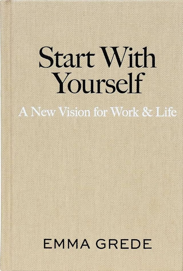 Start With Yourself: A New Vision for Work & Life by Emma Grede — book cover